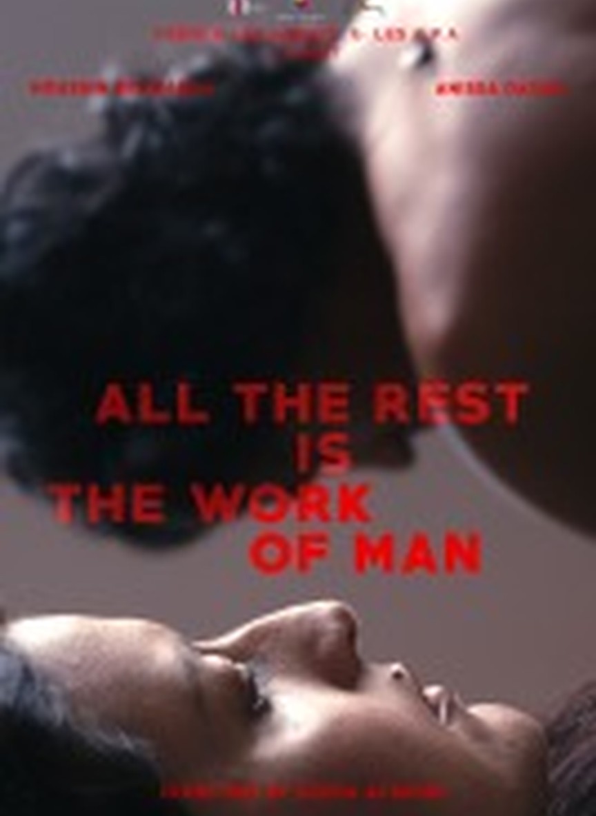 The Rest Is of Human's Doings (Le reste est l'oeuvre de l'homme)
